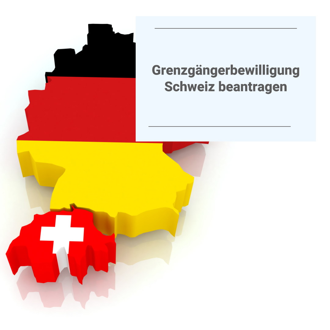 Grenzgängerbewilligung Schweiz beantragen, Grenzgängerausweis Schweiz, Grenzgängerausweis Schweiz beantragen, Grenzgängerausweis G beantragen